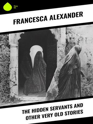 cover image of The Hidden Servants and Other Very Old Stories